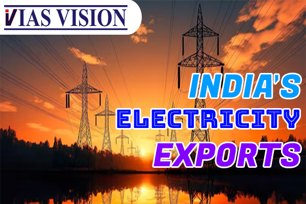 INDIA’S ELECTRICITY EXPORTS