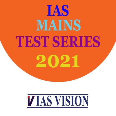 IAS MAINS TEST SERIES 2021